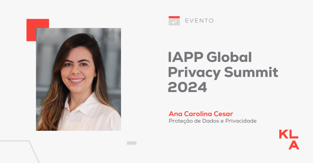 Head de Proteção de Dados participa do IAPP Global Privacy Summit